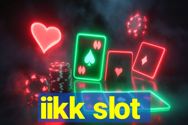 iikk slot